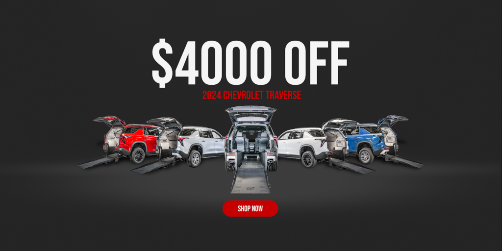 4000 Dollars off on all wheelchair accessible 2024 chevrolet traverses
